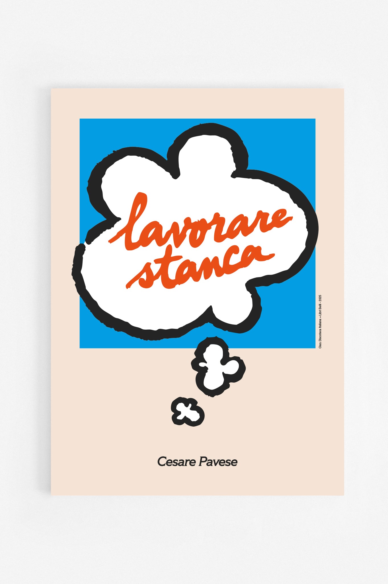 Manifesto "Lavorare Stanca" di Cesare Pavese. In collaborazione con Libri Belli.