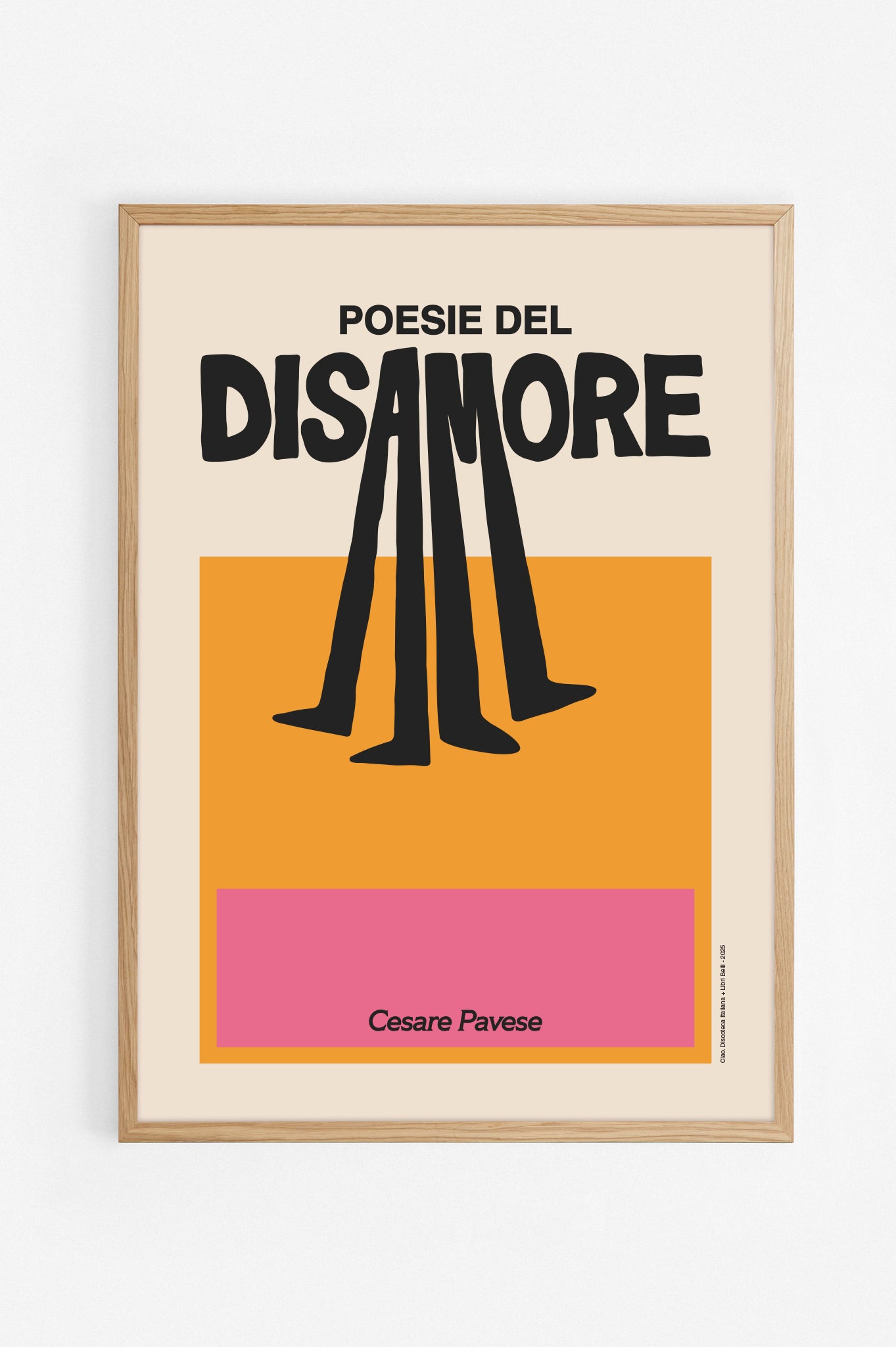 Poster "Poesie del Disamore", omaggio a Cesare Pavese e alla poesia italiana del Novecento. Con cornice rovere al naturale.